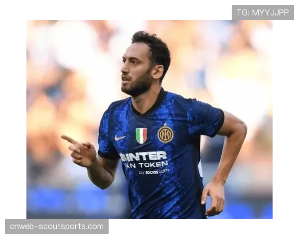 恰尔汗奥卢经纪人澄清传闻：球员在国米很开心，未与加拉塔萨雷谈判